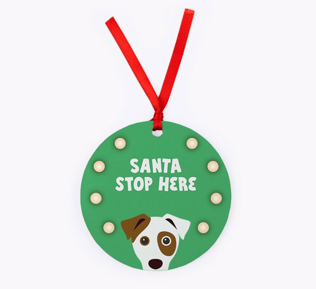 'Santa Stop Here' - {breedFullName} Christmas Decoration
